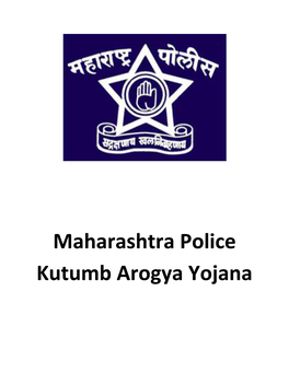 Maharashtra Police Kutumb Arogya Yojana Content • Maharashtra Govt