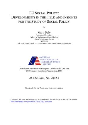 Eu Social Policy: Developments in the Field and Insights for the Study of Social Policy