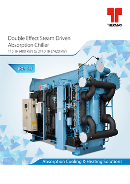 Double Effect Steam Driven Absorption Chiller 115 TR (400 Kw) to 2110 TR (7420 Kw)