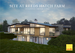 Site at Reeds Hatch Farm Dockenfield • Farnham • Surrey Site at Reeds Hatch Farm Dockenfield • Farnham Surrey