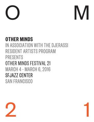 Other Minds in Association with the Djerassi Resident Artists Program Presents Other Minds Festival 21 March 4