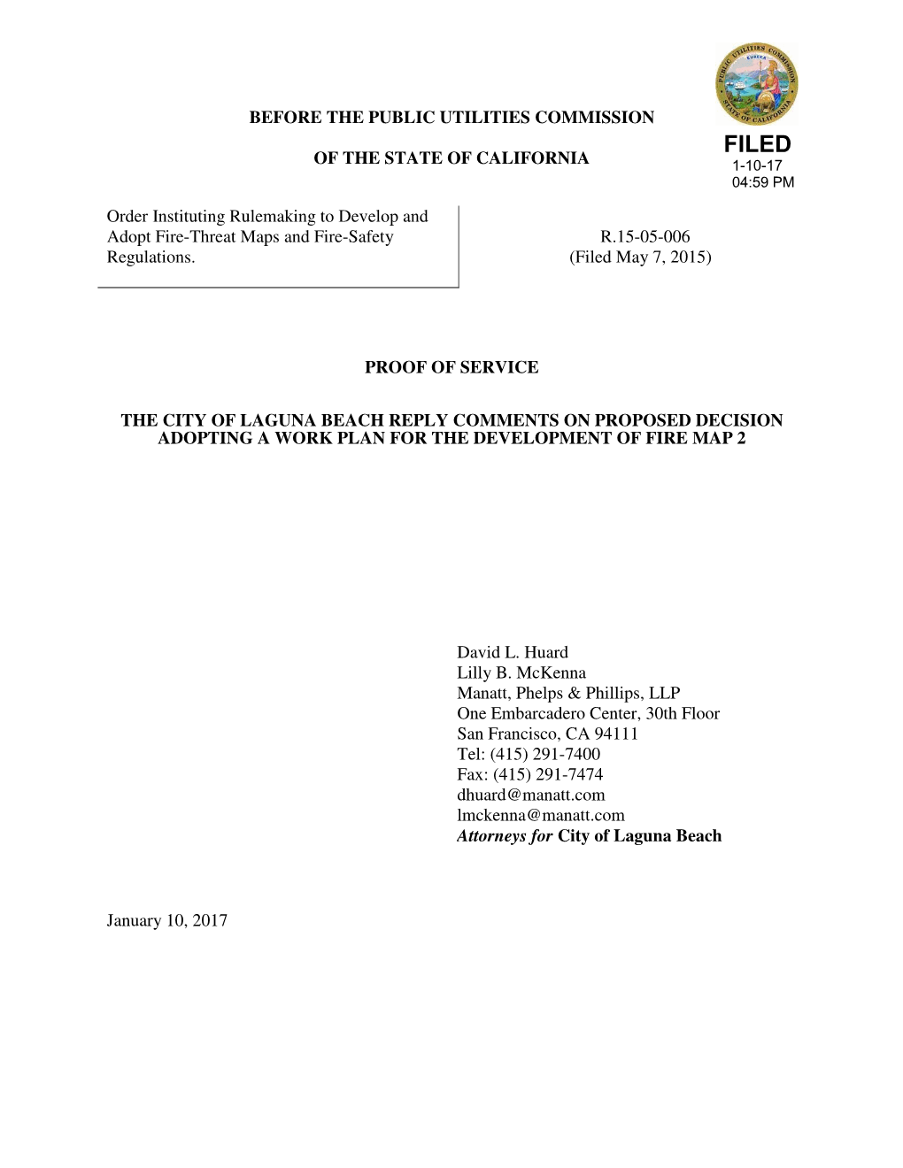 BEFORE the PUBLIC UTILITIES COMMISSION of the STATE of CALIFORNIA Order Instituting Rulemaking to Develop and Adopt Fire-Threat