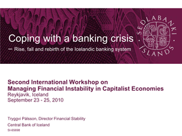 Coping with a Banking Crisis – Rise, Fall and Rebirth of the Icelandic Banking System