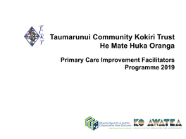 Taumarunui Community Kokiri Trust He Mate Huka Oranga