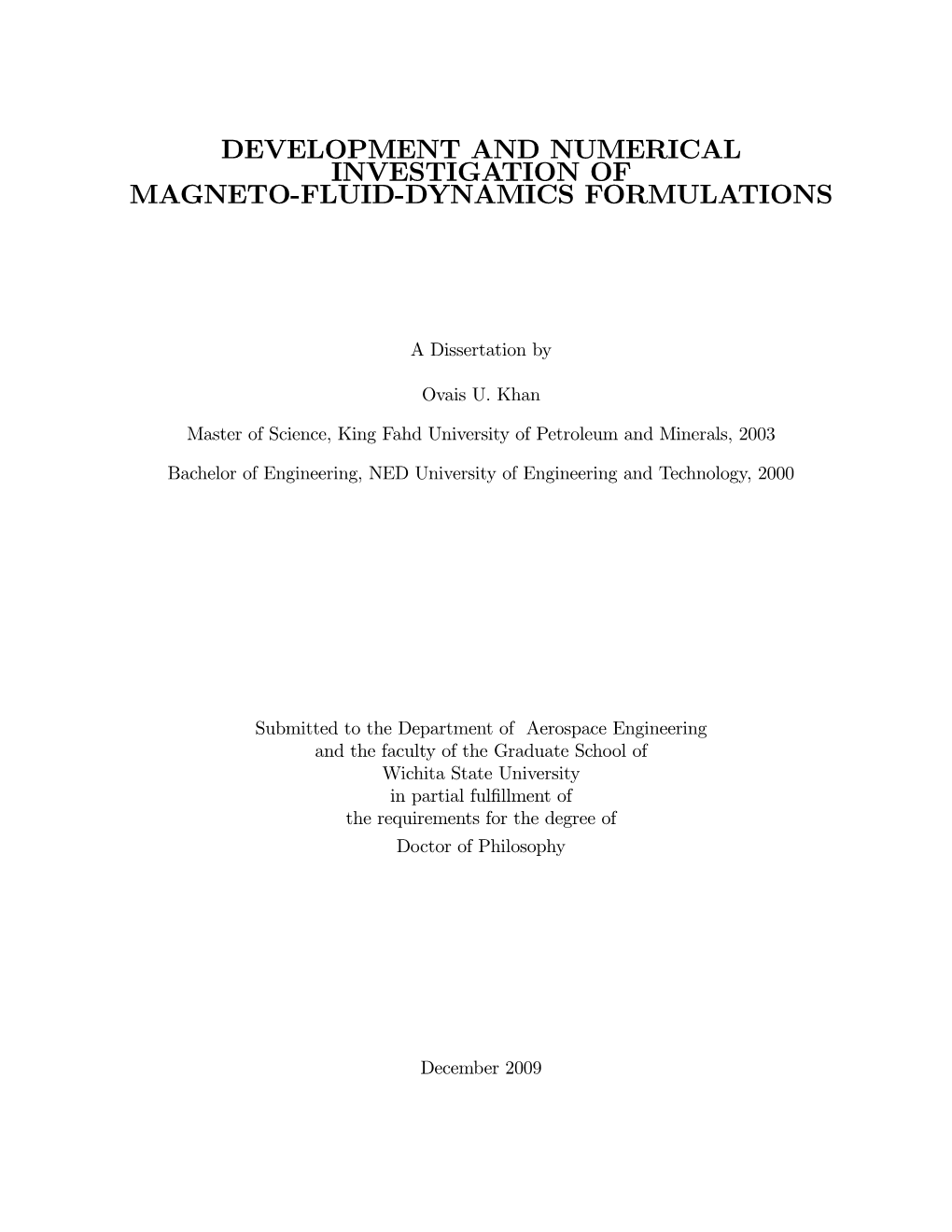 Development and Numerical Investigation of Magneto-Fluid-Dynamics Formulations