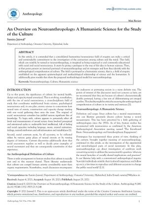 An Overview on Neuroanthropology: a Humanistic Science for the Study of the Culture Samira Jaiswal* Department of Anthropology, Osmania University, Hyderabad, India