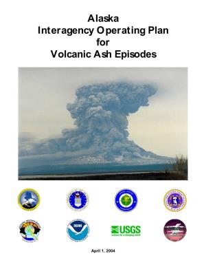 Alaska Interagency Operating Plan for Volcanic Ash Episodes