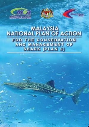 Malaysia National Plan of Action for the Conservation and Management of Shark (Plan2)