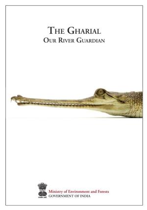 The Gharial Our River Guardian