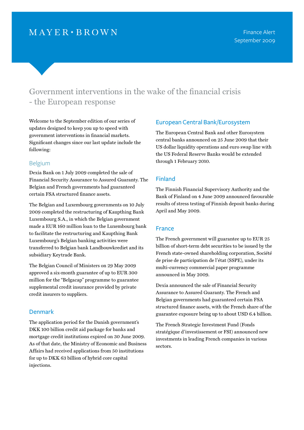 Government Interventions in the Wake of the Financial Crisis - the European Response