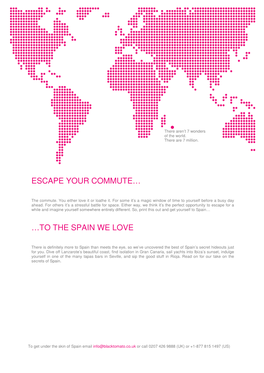 Escape Your Commute… …To the Spain We Love