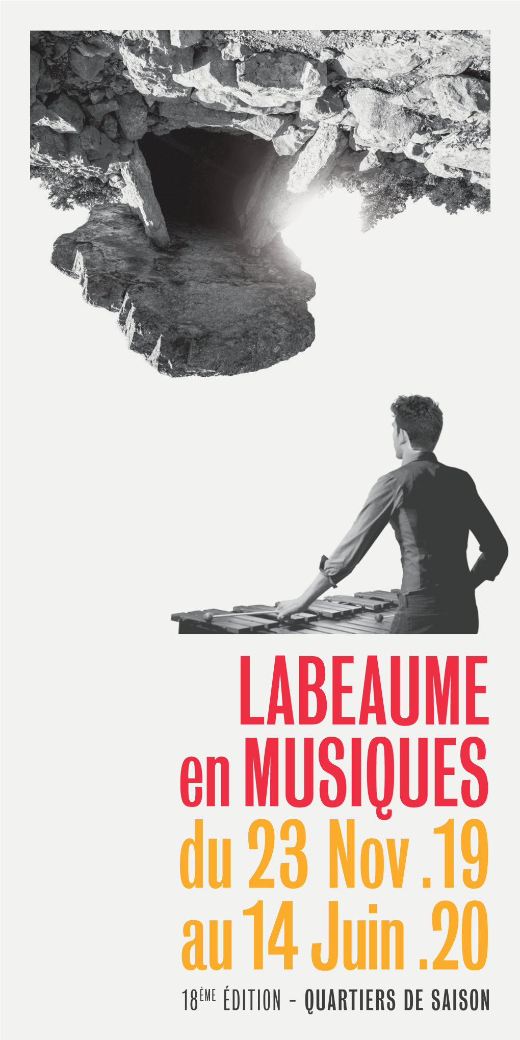 LABEAUME En MUSIQUES Du 23 Nov .19 Au 14 Juin .20 18ÈME ÉDITION - QUARTIERS DE SAISON