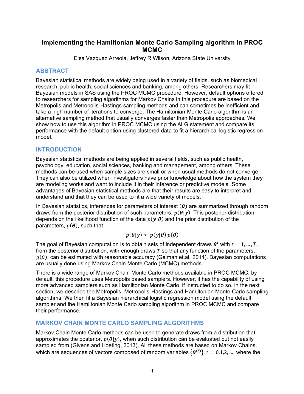 Implementing the Hamiltonian Monte Carlo Sampling Algorithm in PROC MCMC Elsa Vazquez Arreola, Jeffrey R Wilson, Arizona State University