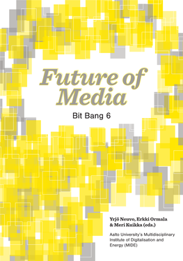 Future of Media at Aalto University During the Academic Year 2013–2014