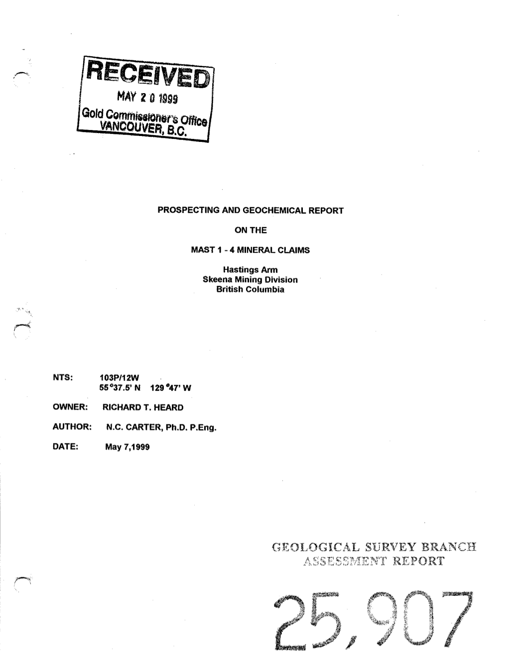 PROSPECTING and GEOCHEMICAL REPORT on the MAST I- 4 MINERAL CLAIMS Hastings Arm Skeena Mining Division British Columbia NTS