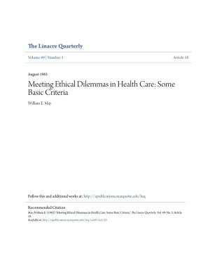 Meeting Ethical Dilemmas in Health Care: Some Basic Criteria William E