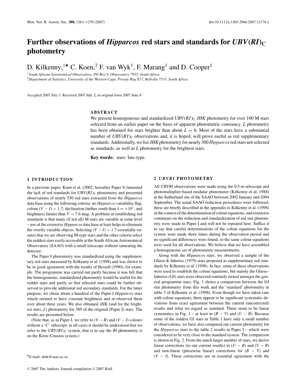 Further Observations of Hipparcos Red Stars and Standards for UBV(RI)C Photometry � D