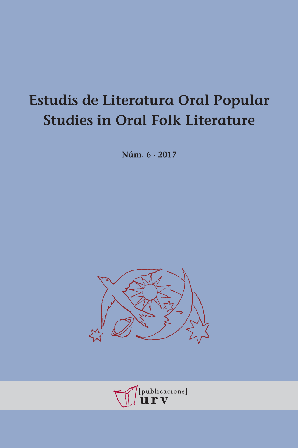 Estudis De Literatura Oral Popular / Studies in Oral Folk Literature, 6