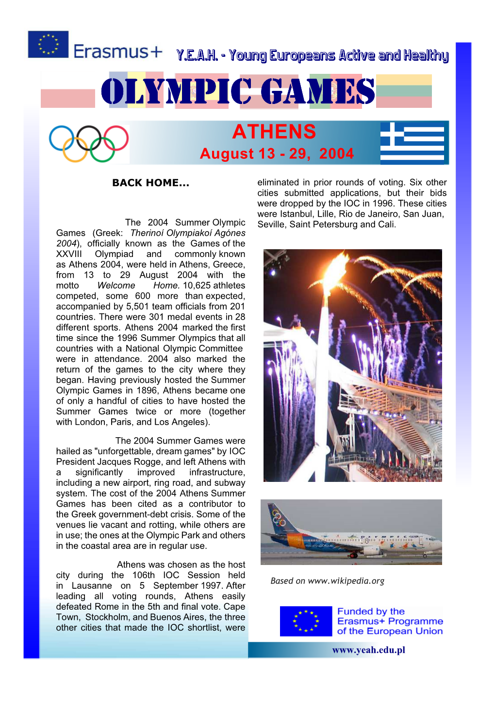 OLYMPIC GAMES ATHENS August 13 - 29, 2004