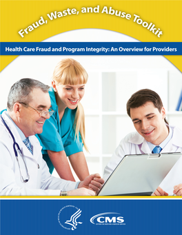 Health Care Fraud and Program Integrity: an Overview for Providers Content Summary