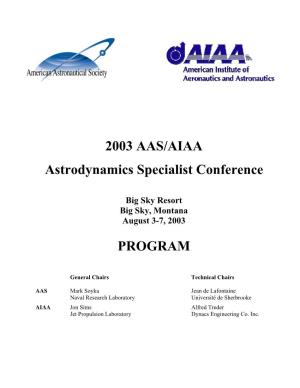 2003 AAS/AIAA Astrodynamics Specialist Conference PROGRAM
