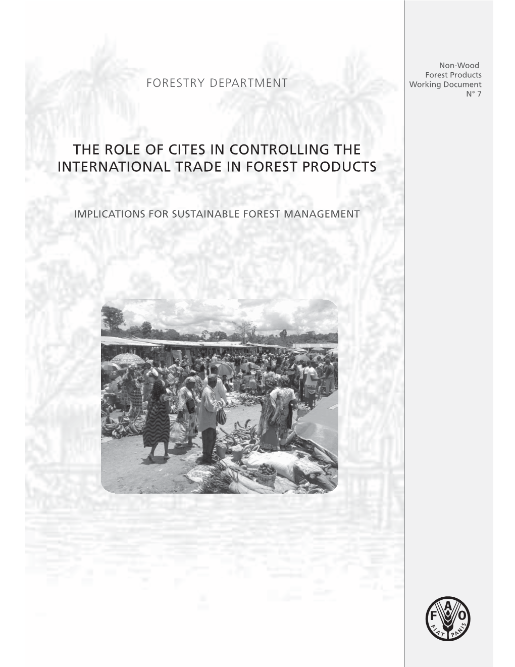 The Role of Cites in Controlling the International Trade in Forest Products