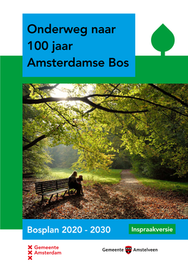 Onderweg Naar 100 Jaar Amsterdamse Bos