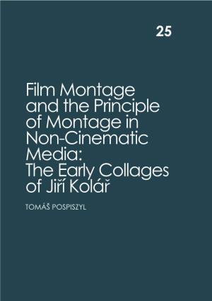 Film Montage and the Principle of Montage in Non-Cinematic Media: the Early Collages of Ji�Í Kolá