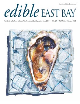 Celebrating the Food Culture of San Francisco's East Bay Region Since 2005 No. 61 Fall/Winter Holidays 2020