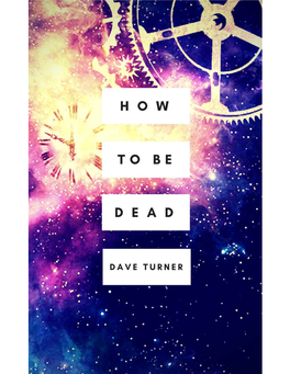 How to Be Dead Dave Turner