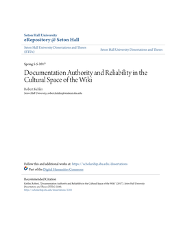 Documentation Authority and Reliability in the Cultural Space of the Wiki Robert Kehler Seton Hall University, Robert.Kehler@Student.Shu.Edu