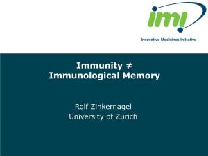 Immunity ≠ Immunological Memory