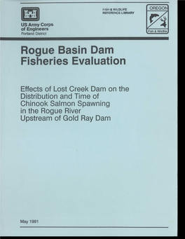 US Army Corps of Engineers Rogue Basin Dam Fisheries Evaluation Effects of Lost Creek Dam on the Distribution and Time of Chinoo