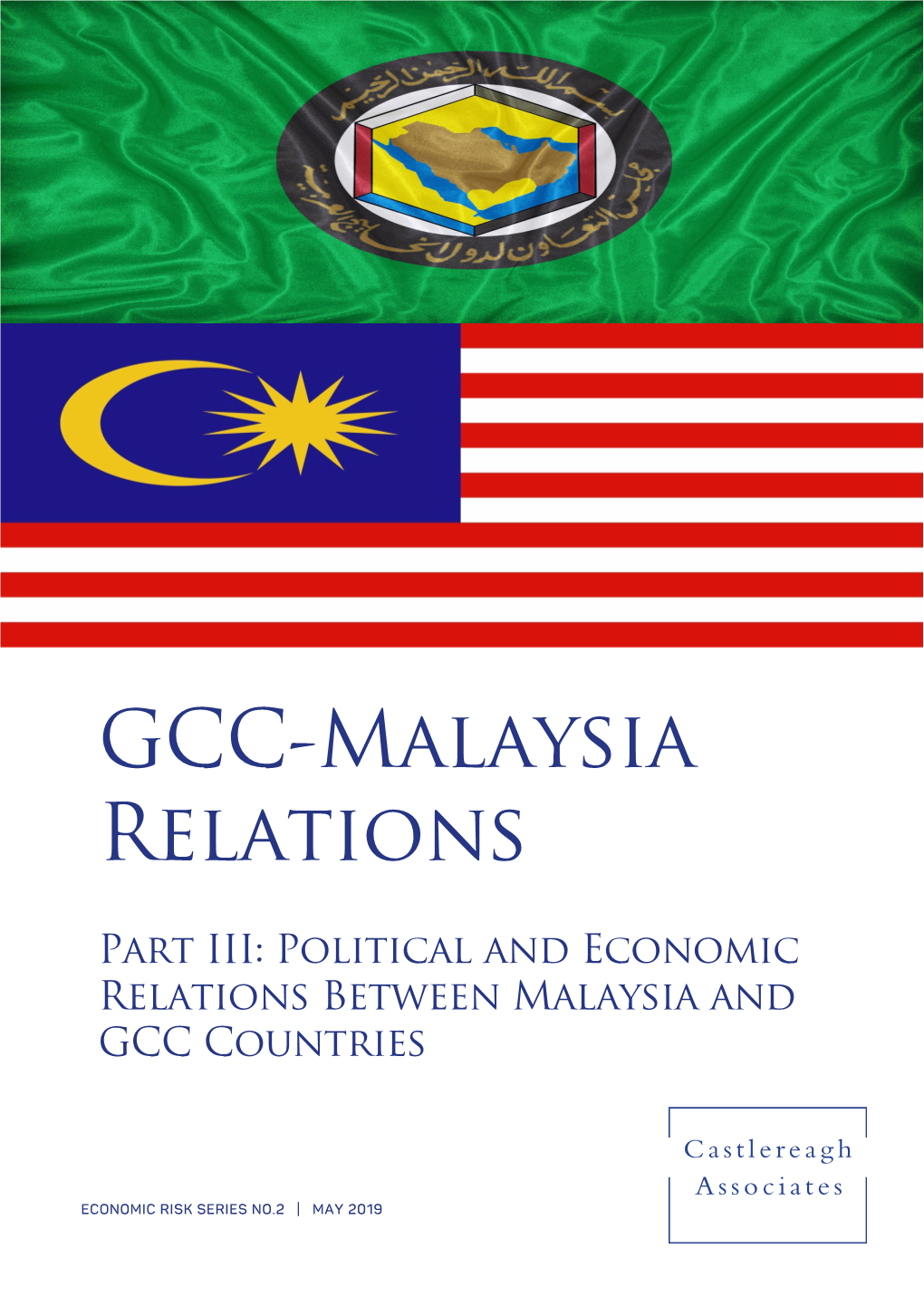 Malaysia Report Focuses on the Bilateral Relations That Malaysia Has Enjoyed with GCC Countries