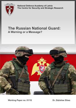 The Russian National Guard:A Warning Or a Message?