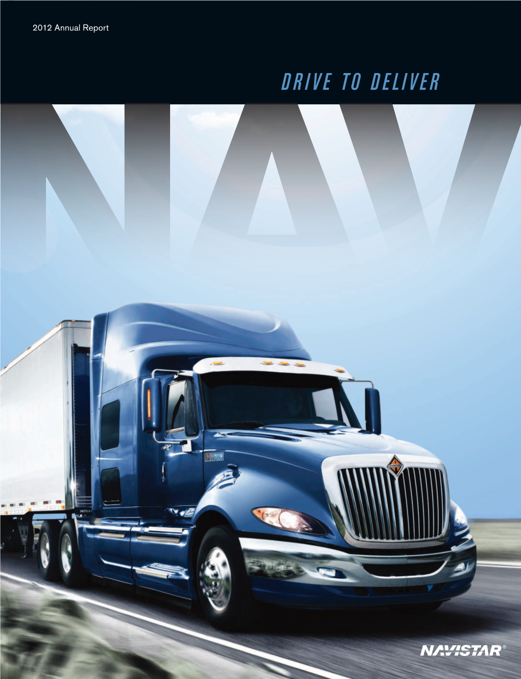 DRIVE to DELIVER N Shareholders to 2012 Report Annual AV Deliver