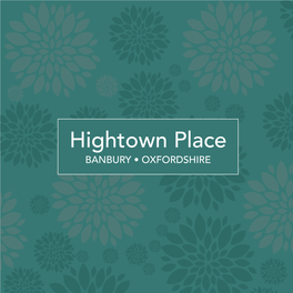 Hightown Place BANBURY • OXFORDSHIRE General Specification
