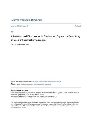 Arbitration and Elite Honour in Elizabethan England: a Case Study of Bess of Hardwick Symposium