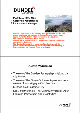Dundee Partnership • the Role of the Dundee Partnership in Taking the City Forward • the Role of the Single Outcome Agreemen