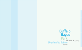 Buffalo Bayou Park Master Plan [Update] Shepherd to Sabine January 2012