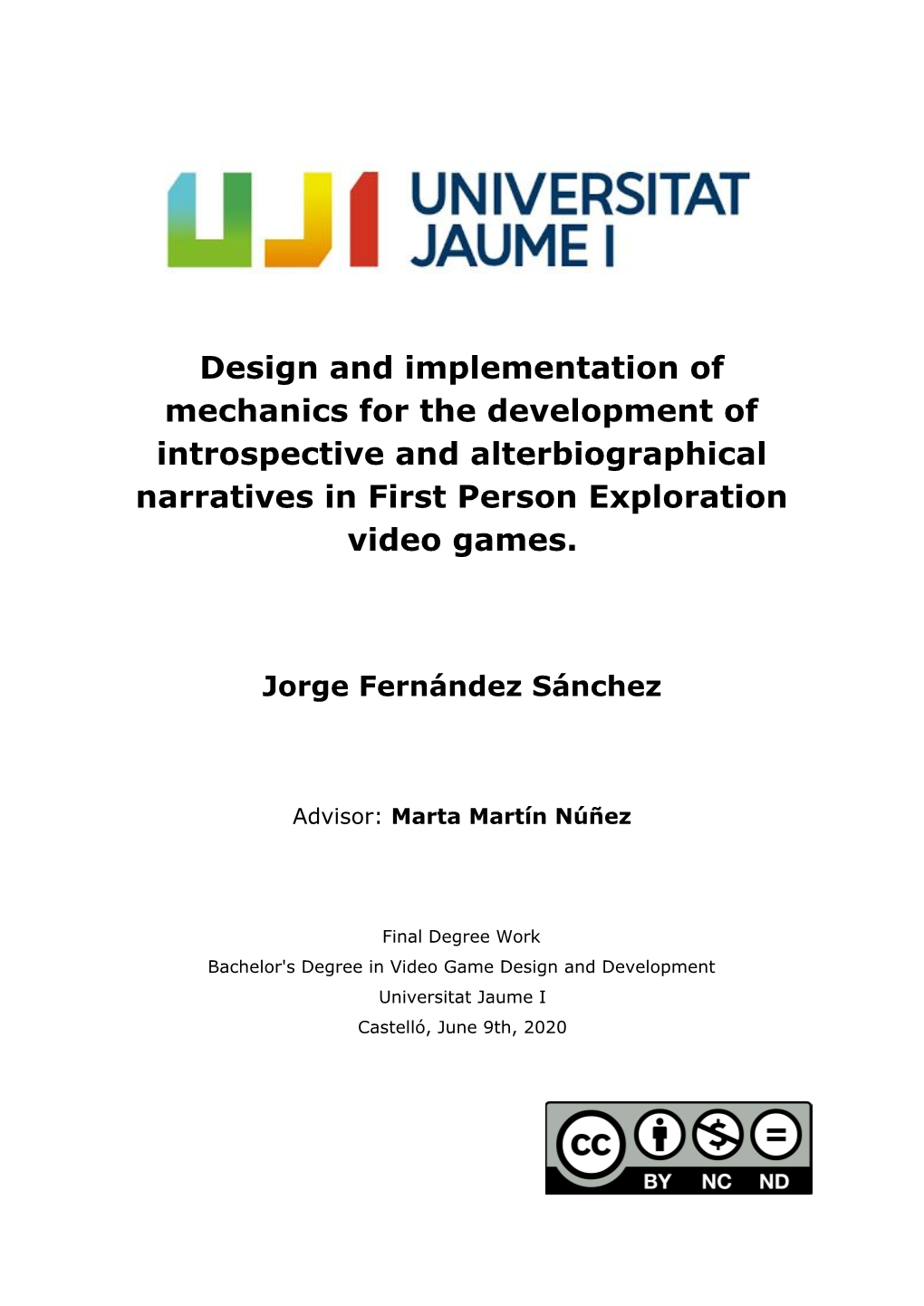 Design and Implementation of Mechanics for the Development of Introspective and Alterbiographical Narratives in First Person Exploration Video Games