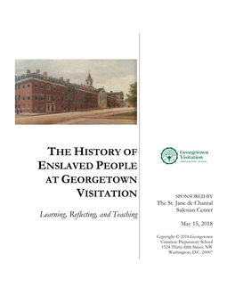 The History of Enslaved People at Georgetown Visitation by Facilitating Meetings and Researching This History