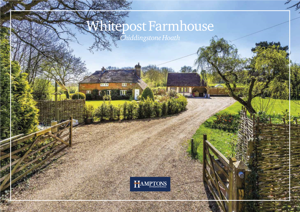 Whitepost Farmhouse Chiddingstone Hoath a Charming Detached Former Hall House, Grade II Listed and Understood to Date from the 16Th Century