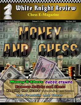 White Knight Review May/June 2011 White Knight Review My Move Jerry Wall@Comcast.Net Chess E-Magazine Editorial -Jerry Wall Chess Is About Stratagy and Not Luck