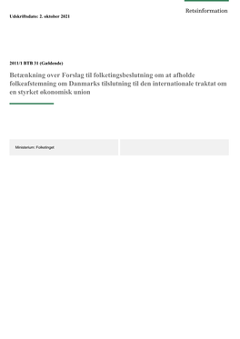 Betænkning Over Forslag Til Folketingsbeslutning Om at Afholde Folkeafstemning Om Danmarks Tilslutning Til Den Internationale Traktat Om En Styrket Økonomisk Union