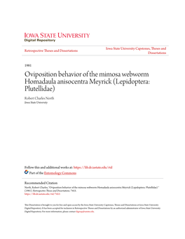 Oviposition Behavior of the Mimosa Webworm Homadaula Anisocentra Meyrick (Lepidoptera: Plutellidae) Robert Charles North Iowa State University