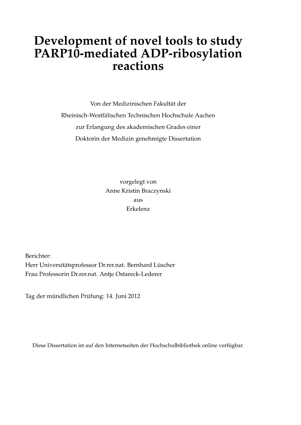 Development of Novel Tools to Study PARP10-Mediated ADP-Ribosylation Reactions