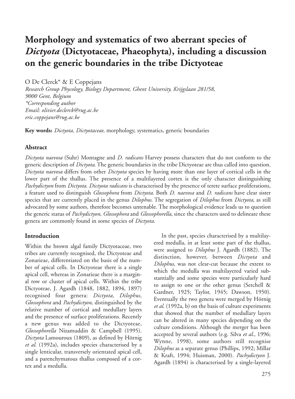 Morphology and Systematics of Two Aberrant Species of Dictyota (Dictyotaceae, Phaeophyta), Including a Discussion on the Generic Boundaries in the Tribe Dictyoteae