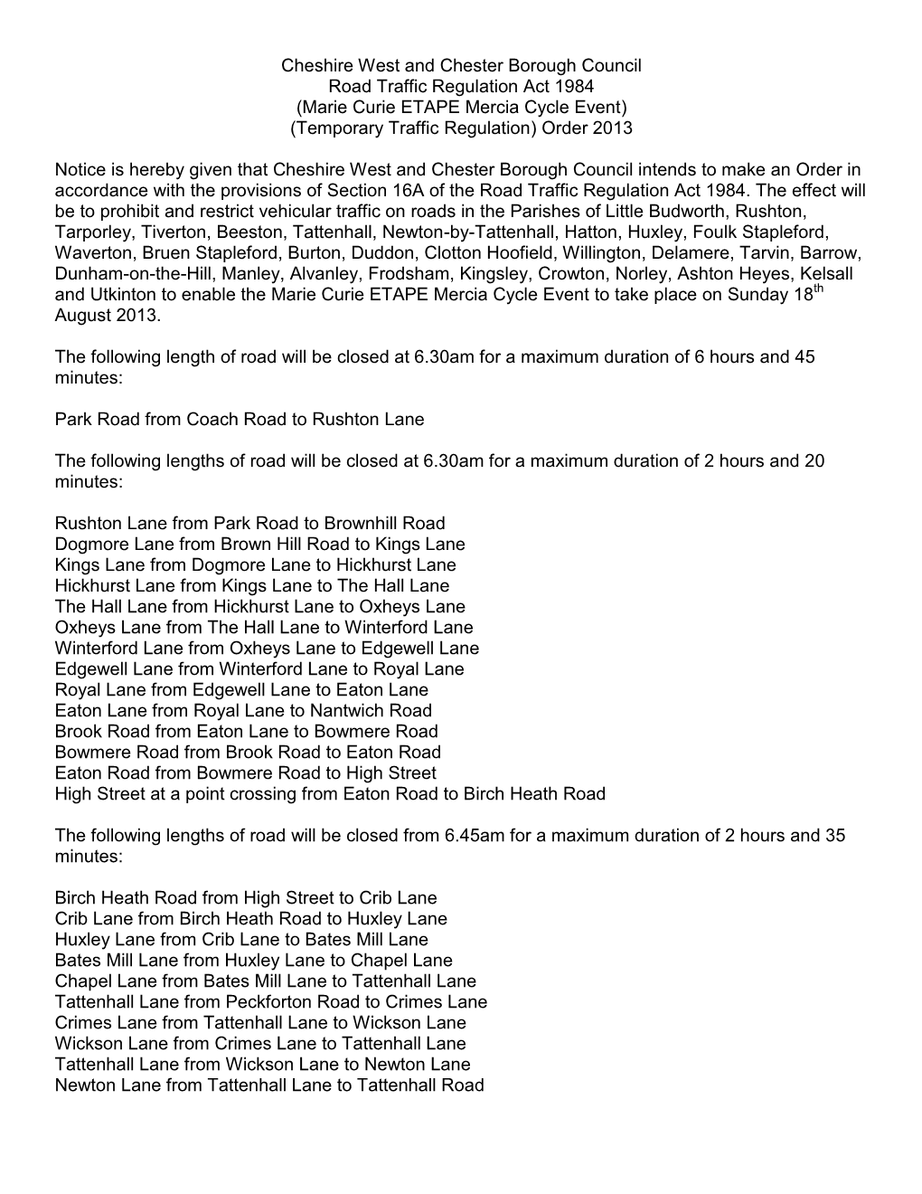 Cheshire West and Chester Borough Council Road Traffic Regulation Act 1984 (Marie Curie ETAPE Mercia Cycle Event) (Temporary Traffic Regulation) Order 2013