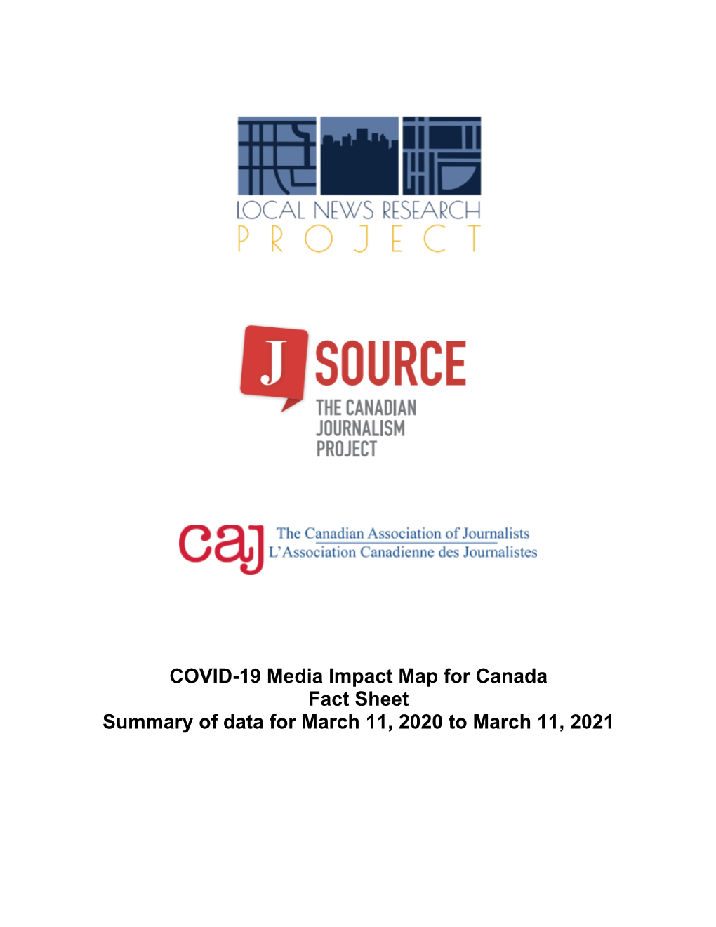 COVID-19 Media Impact Map for Canada Fact Sheet Summary of Data for March 11, 2020 to March 11, 2021 ABOUT THIS PROJECT